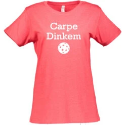 Carpe Dinkem Cotton T-Shirt - Women's -Pickleball Promotion Store Carpe W CTN RD 52410.1677609695