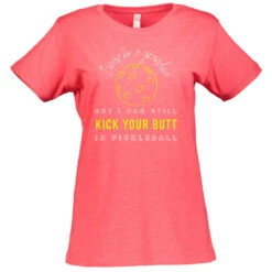 I May Be A Grandma Cotton T-Shirt - Women's -Pickleball Promotion Store Grandma W CTN RD 13584.1677006696