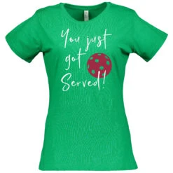 You Got Served Cotton T-Shirt - Women's -Pickleball Promotion Store Served W CTN GR 29207.1667497332