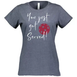You Got Served Cotton T-Shirt - Women's -Pickleball Promotion Store Served W CTN NY 47565.1667497331
