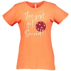 You Got Served Cotton T-Shirt - Women's -Pickleball Promotion Store Served W CTN OR 02192.1667497331